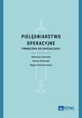 Pielęgniarstwo operacyjne Aldona Michalak, Regina Sierżantowicz
