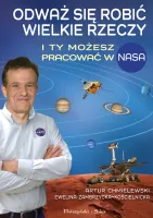 Książka naukowa Odważ się robić wielkie rzeczy I ty możesz pracować w NASA