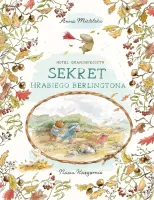 Książka bajka dla dzieci - Hotel Grandspejszyn Sekret hrabiego Berlingtona