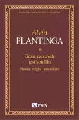 Gdzie naprawdę jest konflikt. Nauka, religia i naturalizm
