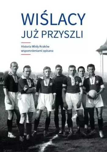 Wiślacy już przyszli zdjęcie 1