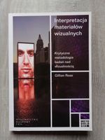 Interpretacja materiałów wizualnych. Krytyczna metodologia badań nad wizua…