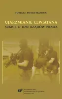Ujarzmianie Lewiatana. Szkice o idei rządów prawa