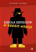 Szkoła szpiegów. W obozie wroga.