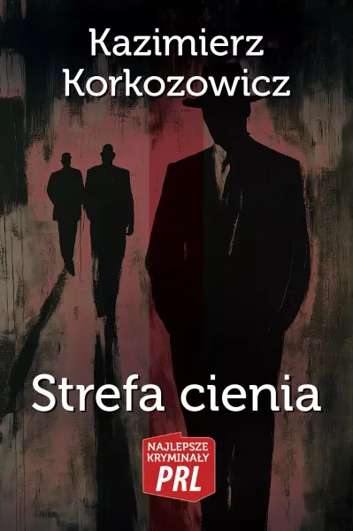 Najlepsze kryminały PRL Tom 6 Strefa cienia zdjęcie 1