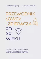 Przewodnik łowcy i zbieracza po XXI wieku
