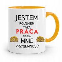 Dla Rolnika Kubek Zółty Taka Praca To Przyjemność Z Nadrukiem Ze Zdjęciem