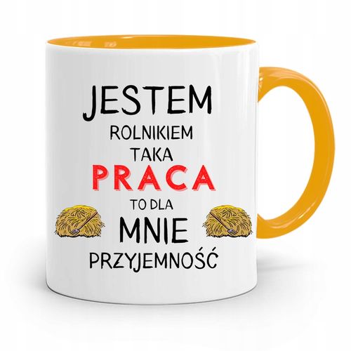 Dla Rolnika Kubek Zółty Taka Praca To Przyjemność Z Nadrukiem Ze Zdjęciem na Arena.pl