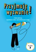 Przyjmuję Wyzwanie! Klasa 7. Ćwiczenia Korekcyjno-Kompensacyjne
