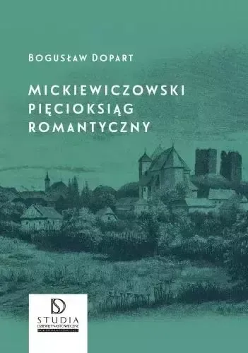 Mickiewiczowski pięcioksiąg romantyczny zdjęcie 1