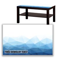 BLAT SZKLANY IKEA LACK Geometria niebieskaz Twoim napisem 90x55cm 013a