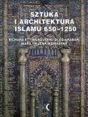 Sztuka i architektura Islamu 650-1250
