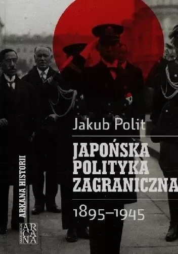 Japońska polityka zagraniczna 1895-1945 zdjęcie 1