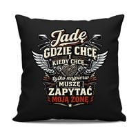 Jadę, gdzie chcę i kiedy chcę - motocyklista - czarna poduszka na prezent