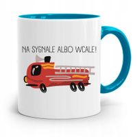 Kubek Błękitny Dla Strażaka Na Sygnale Albo Wcale Z Nadrukiem Ze Zdjęciem