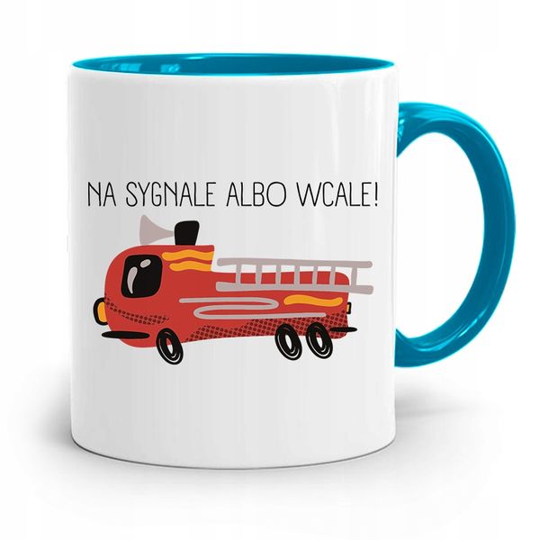Kubek Błękitny Dla Strażaka Na Sygnale Albo Wcale Z Nadrukiem Ze Zdjęciem zdjęcie 1