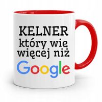 Dla Kelnera Kubek Czerwony Wie Więcej Niż Google Z Nadrukiem Ze Zdjęciem