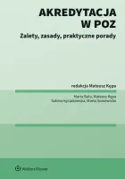 Akredytacja w POZ. Zalety, zasady, praktyczne porady