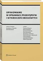 Opiniowanie w sprawach przestępstw i wykroczeń drogowych Praca zbiorowa