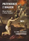 Przymierze z Bogiem. Obrazy Kościoła w Piśmie Świętym