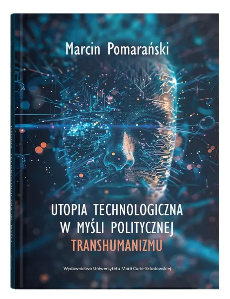 Utopia technologiczna w myśli politycznej transhumanizmu zdjęcie 1