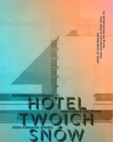 HOTEL TWOICH SNÓW. Architektura hotelowa w.1