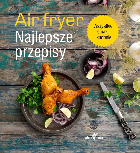 Air fryer. Najlepsze przepisy zdjęcie 1