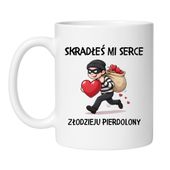 KUBEK "SKRADŁEŚ MI SERCE ZŁODZIEJU PIERDOLONY"