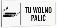 Tabliczka informacyjna TU WOLNO PALIĆ Aluminium BIAŁA Dibond NADRUK UV