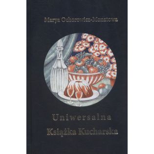 Uniwersalna książka kucharska Ochorowicz-Monatowa Maria