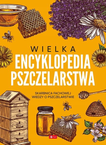 Wielka Encyklopedia Pszczelarstwa + Atlas roślin miododajnych Pszczoły Miód zdjęcie 3