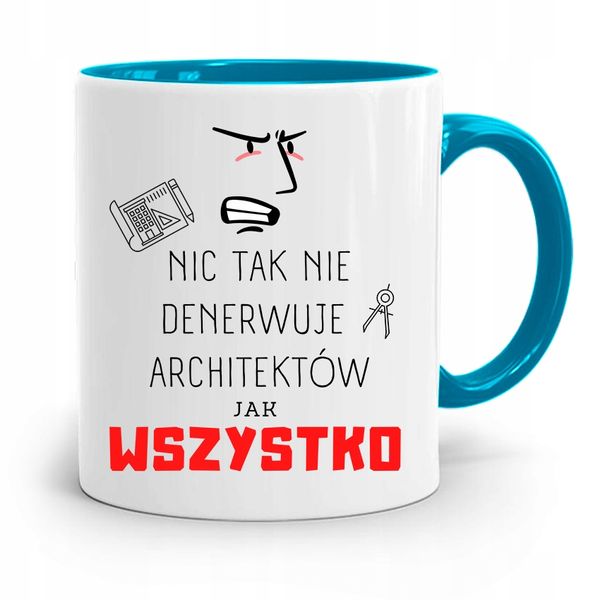 Kubek Błękitny Architekta Nic Tak Nie Denerwuje Z Nadrukiem Ze Zdjęciem zdjęcie 1