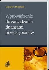 Wprowadzanie do zarządzania finansami przedsięb. dr Grzegorz Michalski