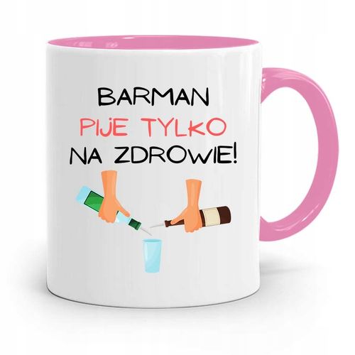 Kubek Różowy Dla Barmana Pije Tylko Na Zdrowie Z Nadrukiem Ze Zdjęciem na Arena.pl