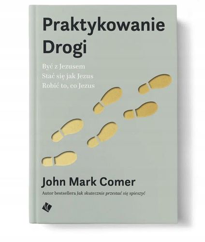 Praktykowanie Drogi Mark Comer na Arena.pl