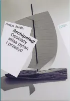 Archipelagi. Osobisty atlas pytań i przeżyć