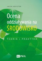 Ocena oddziaływania na środowisko Jacek Krystek