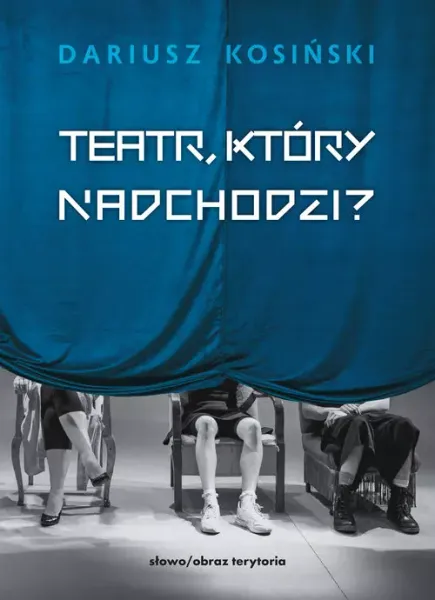 Teatr, który nadchodzi zdjęcie 1