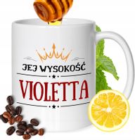 Kubek Dla Violetty Koleżanki Przyjaciółki Żony Prezent Biały 330Ml