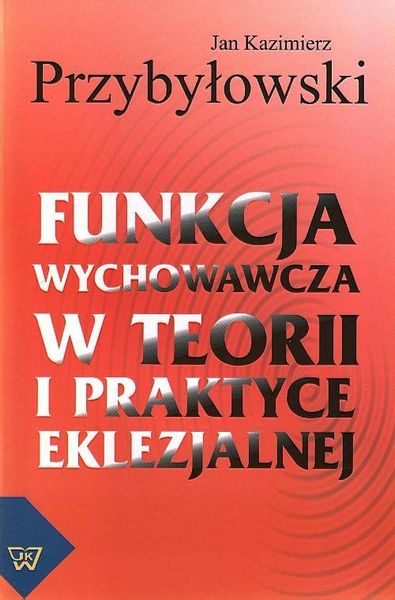 (pdf) Funkcja wychowawcza w teorii i praktyce eklezjalnej - Arena.pl