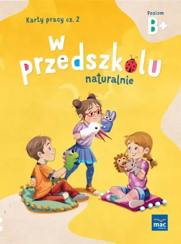 Pakiet W Przedszkolu Naturalnie. Poziom B+. Sześciolatek na Arena.pl