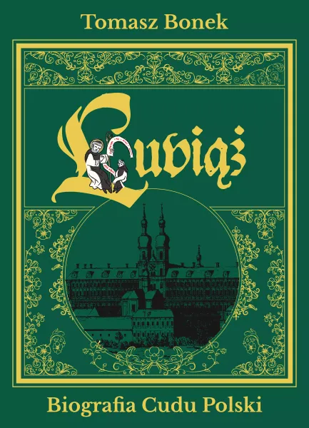 Lubiąż. Biografia Cudu Polski zdjęcie 1
