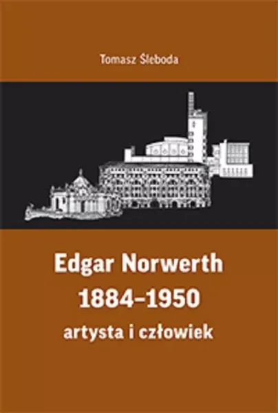Edgar Norwerth 1884-1950. Artysta i człowiek zdjęcie 1