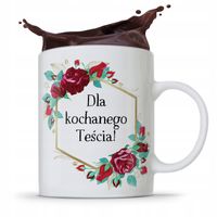 Kubek Prezent Dla Teścia Dla Kochanego Teścia Z Nadrukiem Ze Zdjęciem
