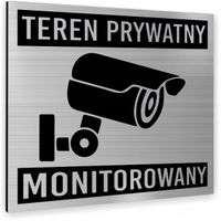 Tabliczka TEREN PRYWATNY MONITOROWANY TEKST nierdzewna PIKTOGRAM ALUMINIUM