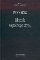 Filozofia wspólnego czynu Fiodorow Nikołaj