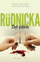 Książka Zbyt piękne Olga Rudnicka - powieść pełna humoru komedia kryminalna