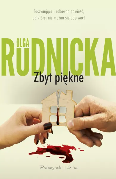 Książka Zbyt piękne Olga Rudnicka - powieść pełna humoru komedia kryminalna zdjęcie 1