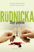 Książka Zbyt piękne Olga Rudnicka - powieść pełna humoru komedia kryminalna
