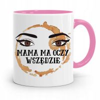 Kubek Różowy Prezent Mamy Mama Ma Oczy Wszędzie Z Nadrukiem Ze Zdjęciem